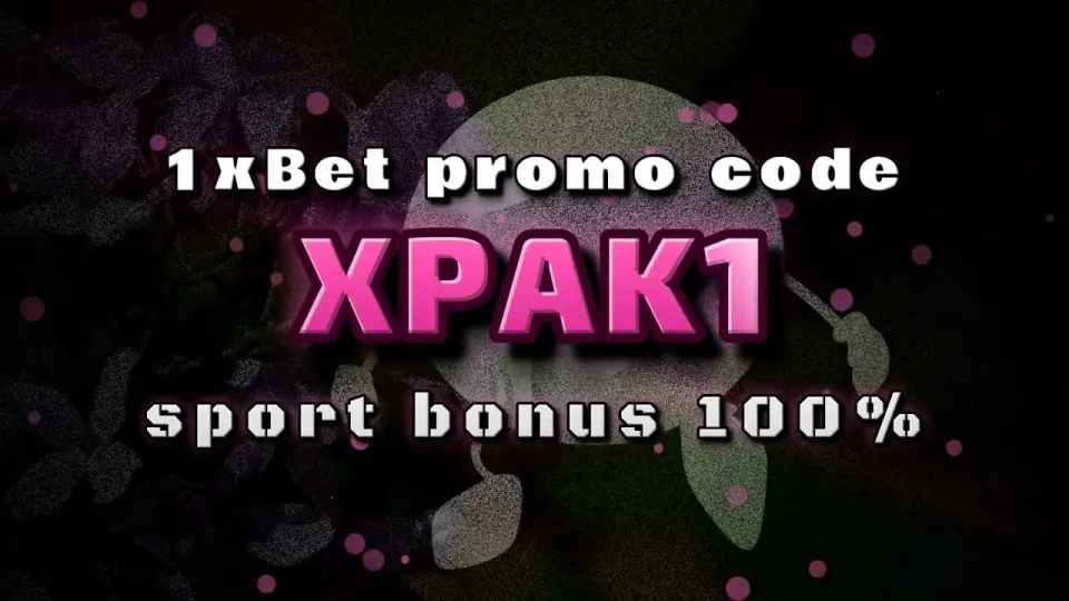 1xBet Full Guide to the XPAK1 Promo Code
